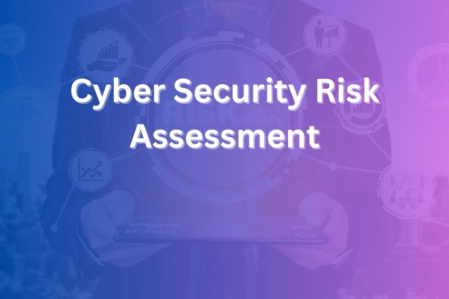 cyber security risk assessment